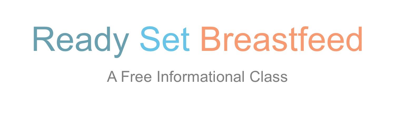 Ready Set Breastfeed, A Free Informational Class