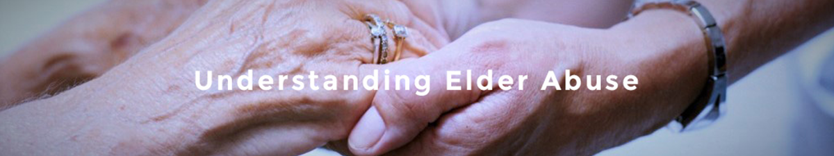 Understanding Elder Abuse