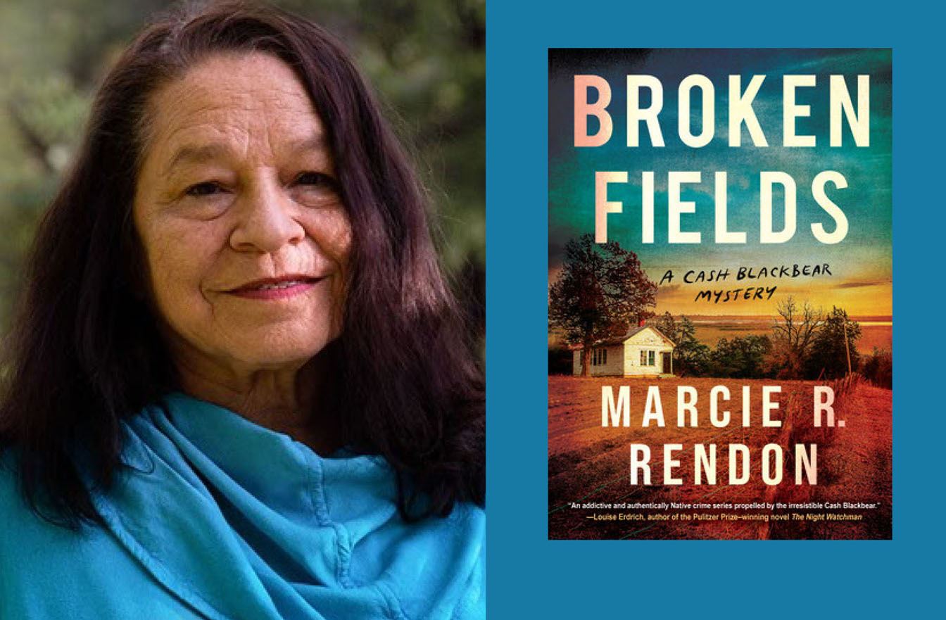 author Marcie Rendon with their book - Broken Fields, A Cash Blackbear Mystery