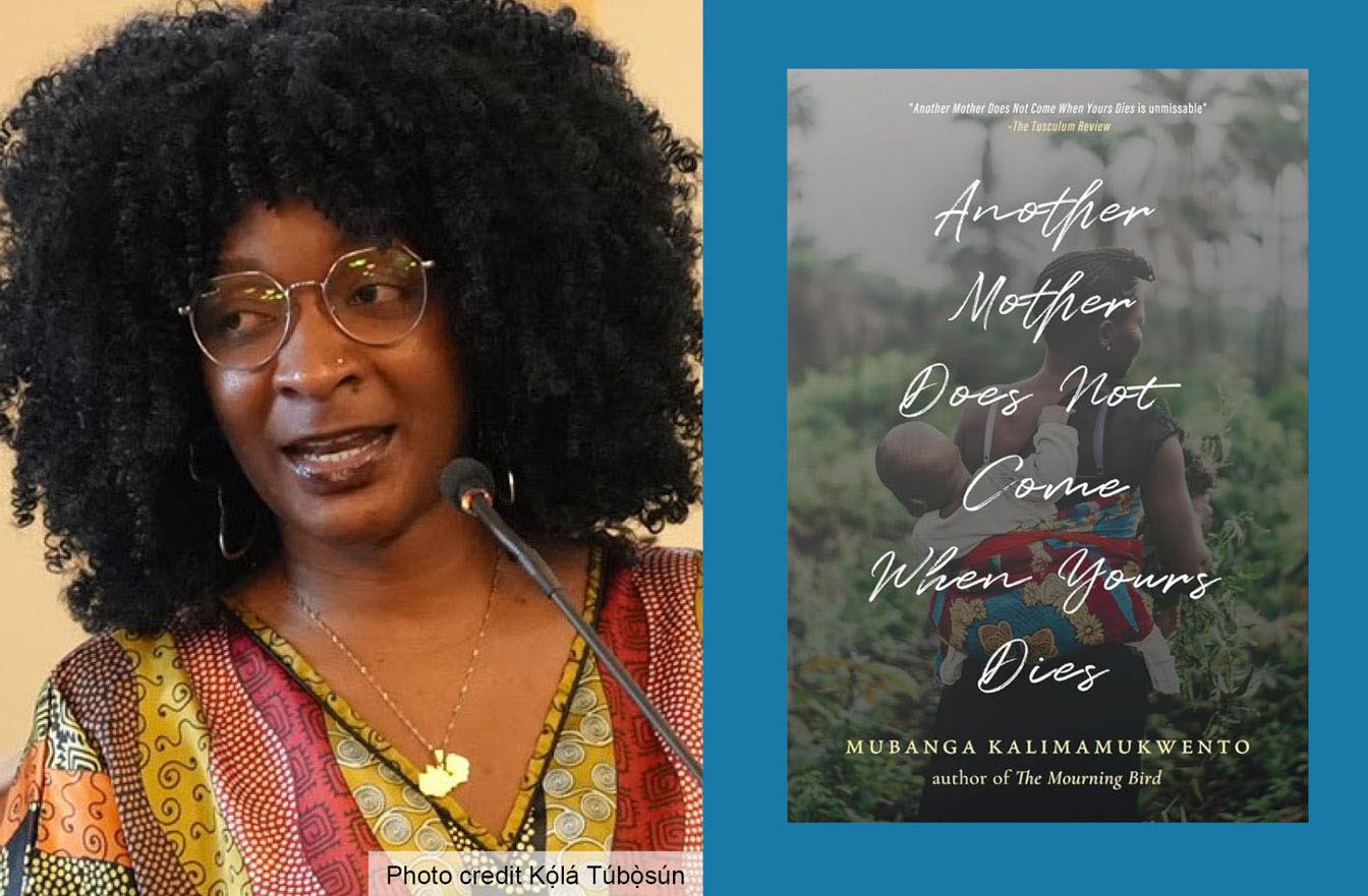 author Mubanga Kalimamukwento with their book - Another Mother Does Not Come When Yours Dies