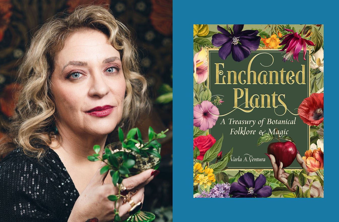 author Varla Ventura with their book - Enchanted Plants: A Treasury of Botanical Folklore and Magic 