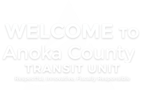 Welcome to Anoka County Transit Unit respectful, innovative, fiscally responsible