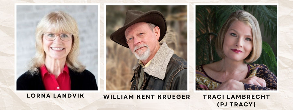 Authors Lorna Landvik, William Kent Krueger, Traci Lambrecht (PJ Tracy)